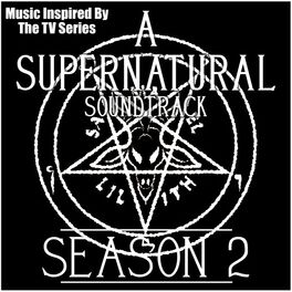Album cover of A Supernatural Soundtrack Season 2 (Music Inspired by the TV Series)
