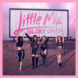 Download Little Mix - Glory Days (Expanded Edition) 2016