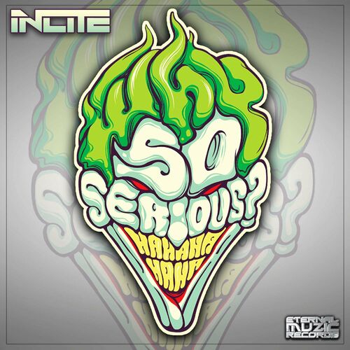 Incite - Why So Serious [EMR62]