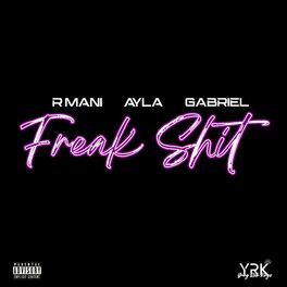 Album cover of Freak Shit (feat. Ayla & Gabriel)