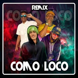 Album cover of Como Loco (Remix)