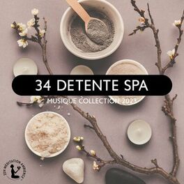 Album cover of 34 Detente spa musique collection 2023: Tous les jours relaxation mentale, Imaginé oasis de musique Zen spa, Maison zone de détent