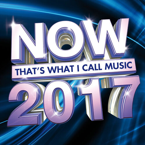 Various Artists - Now That's What I Call Music 2017: lyrics and songs ...