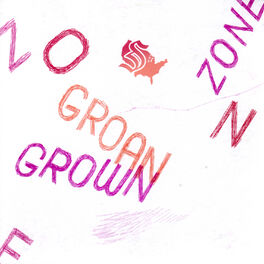 Album cover of Grown Zone/Groan Zone