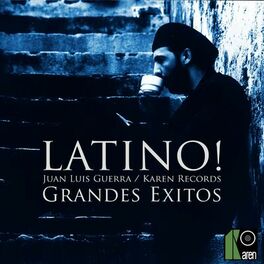 Album cover of Latino! Grandes Éxitos - Juan Luis Guerra / Karen Records