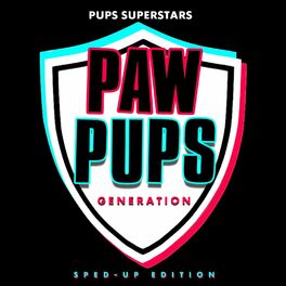 Album cover of Paw Pups Generation (Sped-Up Edition)