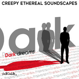 Album cover of Dark Dreams: Creepy Ethereal Soundscapes