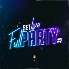 Album cover of Set Live - Full Party #2 (Remix)
