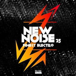 Album cover of New Noise: Finest Electro, Vol. 25
