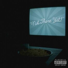Album cover of Not There Yet