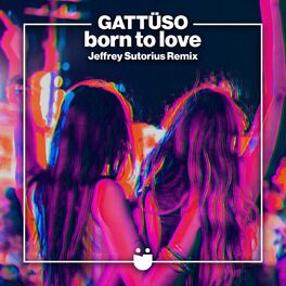 Album cover of Born To Love (Jeffrey Sutorius Remix)
