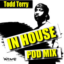 Album cover of InHouse PodMix-mixed by: Todd Terry (Continous Mix Version)