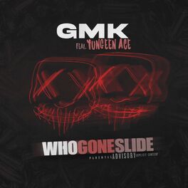 Album cover of Who Gone Slide (feat. Yungeen Ace)