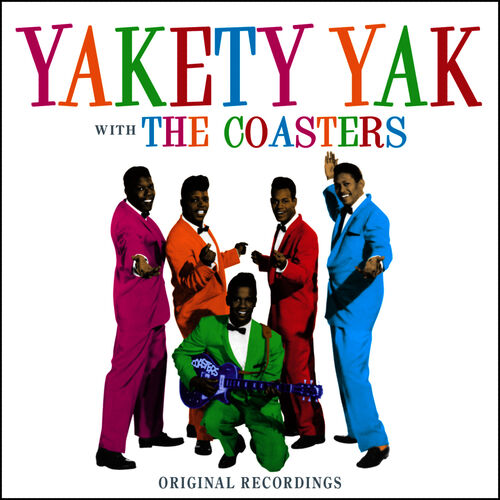 The Coasters Yakety Yak With The Coasters lyrics and songs Deezer