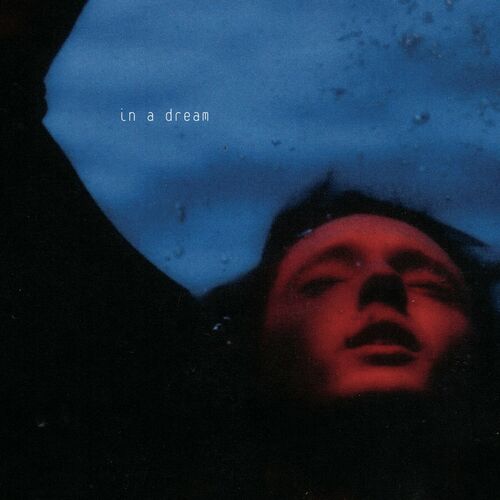 Troye Sivan - In A Dream: Lyrics And Songs | Deezer