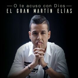 Album cover of O Te Acuso Con Dios