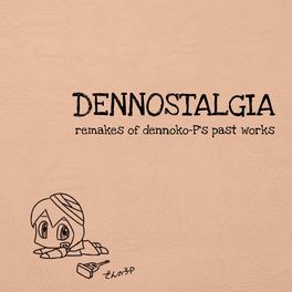 Album cover of DENNOSTALGIA