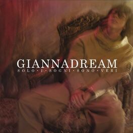 Album cover of Giannadream - Solo I Sogni Sono Veri