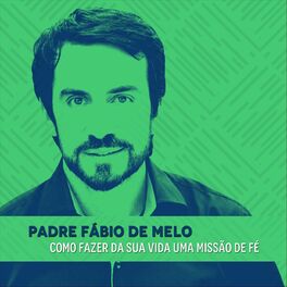 Album cover of Como Fazer da Sua Vida uma Missão de Fé
