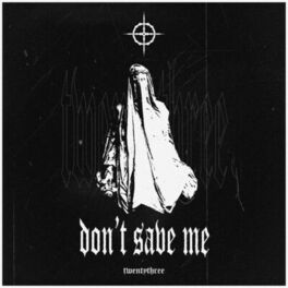 Album cover of DON'T SAVE ME