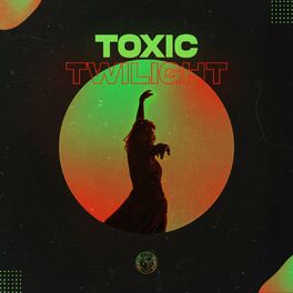 Album cover of Toxic Twilight