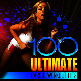 Album cover of 100 Ultimate Cardio Workout Hits