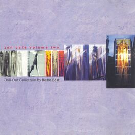 Album cover of Zen Cafe Volume Two (Chill-Out Collection)
