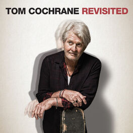 Album cover of Tom Cochrane Revisited