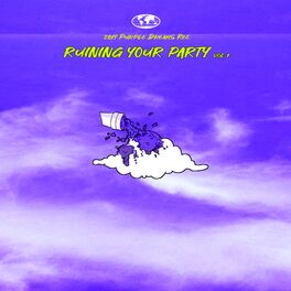 Album cover of Ruining Your Party, Vol. 1