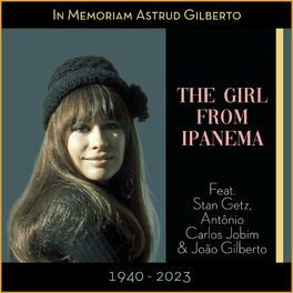 Album cover of The Girl From Ipanema (In Memoriam Astrud Gilberto 1940 - 2023)