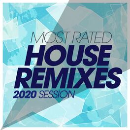 Album cover of Most Rated House Remixes 2020 Session