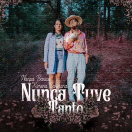 Album cover of Nunca Tuve Tanto