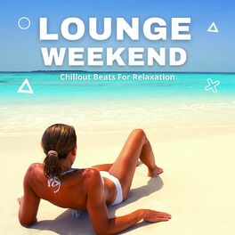 Album cover of Lounge Weekend - Chillout Beats for Relaxation