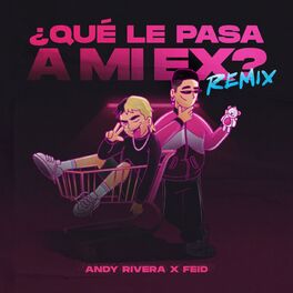 Album cover of Qué Le Pasa a Mi Ex (Remix)