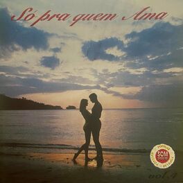 Album cover of Só Pra Quem Ama Vol. 4