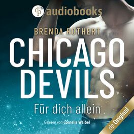 Album cover of Für dich allein - Chicago Devils, Band 5 (Ungekürzt)