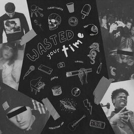 Album cover of Wasted Your Time