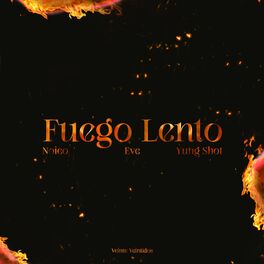 Album cover of Fuego lento (feat. Eve & Yung shot)