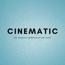 Album cover of Cinematic the best cinematic soundtracks for your movie