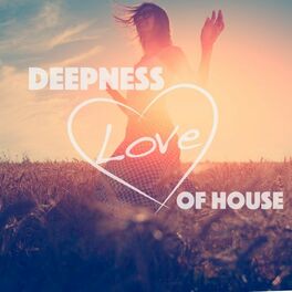 Album cover of Deepness Love of House