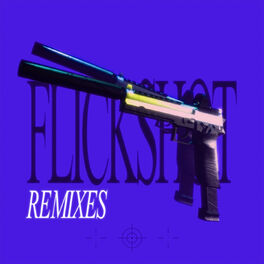 Album cover of Flickshot (Remixes)