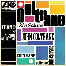 Album cover of Trane: The Atlantic Collection (2017 Remaster)