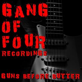Album cover of Guns Before Butter Gang Of Four Recordings