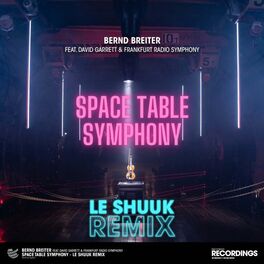 Album cover of Space Table Symphony (Le Shuuk Remix)