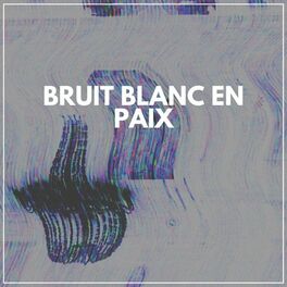 Album cover of Bruit blanc en paix