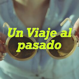 Album cover of Un Viaje al pasado