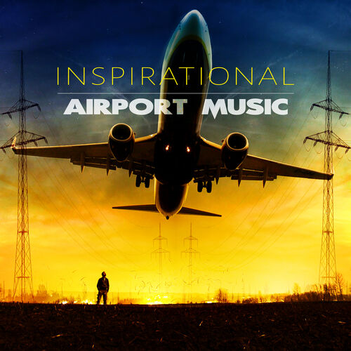 Relaxation Airport Ambient - Inspirational Airport Music – The Best Background  Music for Time Travel Plane, Relaxing Chill Out, Amazing Electronic Sounds:  lyrics and songs | Deezer