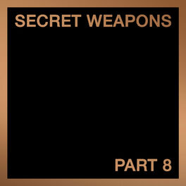 Album cover of Secret Weapons (Part 8)