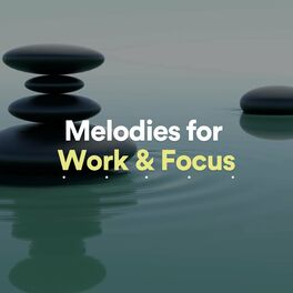 Album cover of Melodies for Work & Focus