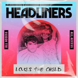 Album cover of HEADLINERS: Louis The Child